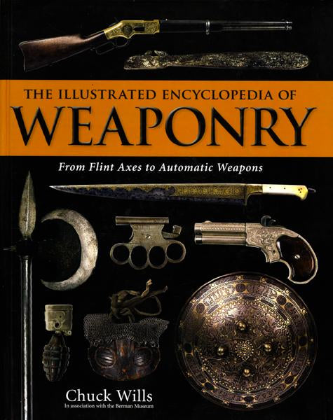 The Illustrated Encyclopedia Of Weaponry