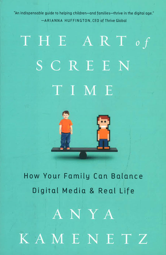 The Art Of Screen Time: How Your Family Can Balance Digital Media And Real Life