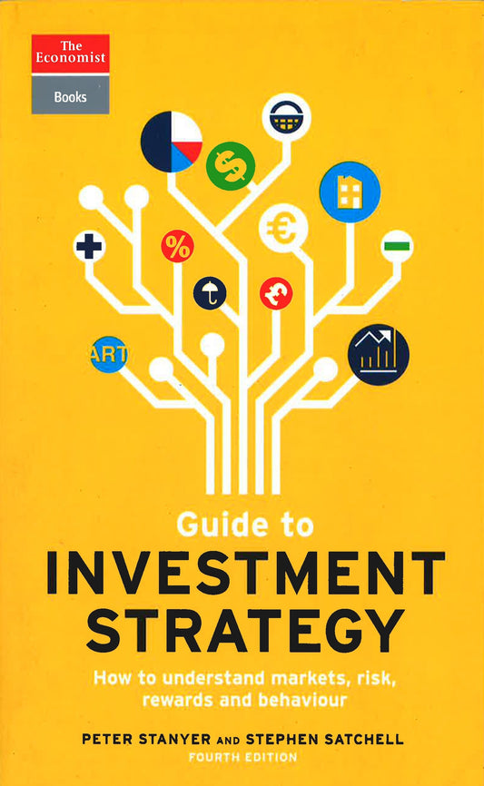 Guide To Investment Strategy: How To Understand Markets, Risk, Rewards And