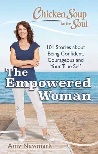 The Empowered Women (Chicken Soup For The Soul)