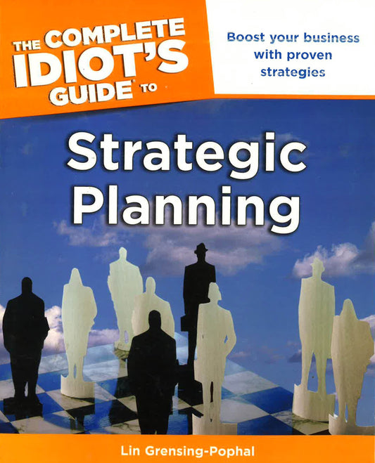 Complete Idiot's Strategic Planning