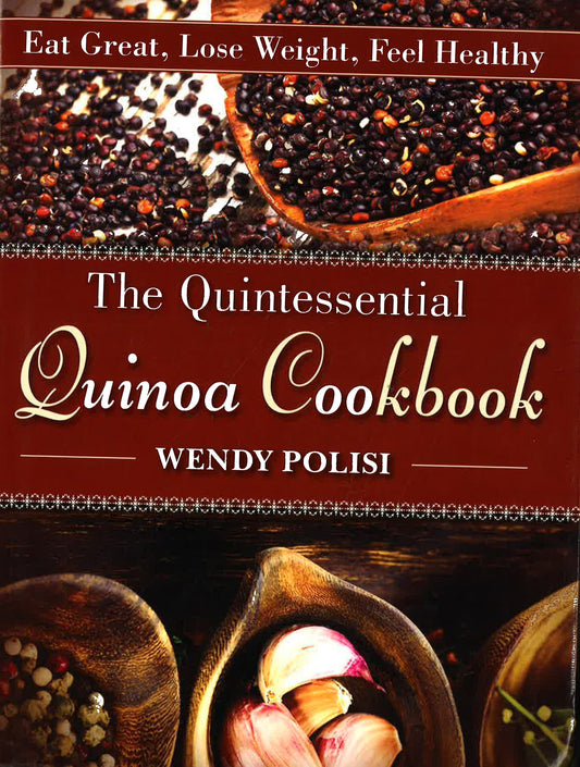 Quintessential Quinoa Cookbook