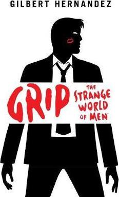 Grip: The Strange World Of Men