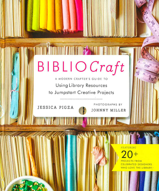 Bibliocraft: A Modern Crafter's Guide