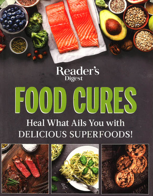 Food Cures: Tasty Remedies To Treat Common Conditions