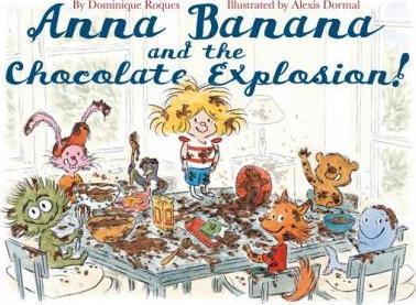 Anna Banana And The Chocolate Explosion!