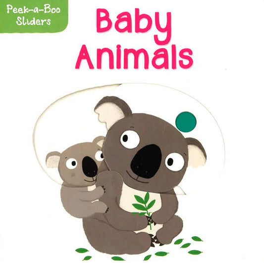 Baby Animals (Peek-A-Boo Sliders)