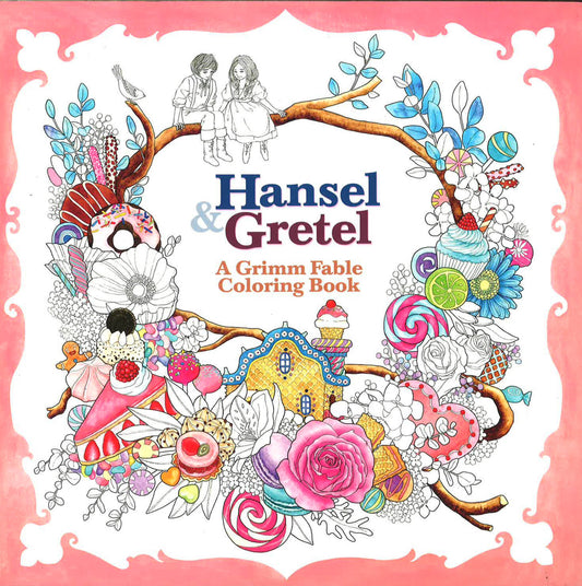 Hansel & Gretel: A Grimm Fable Coloring Book