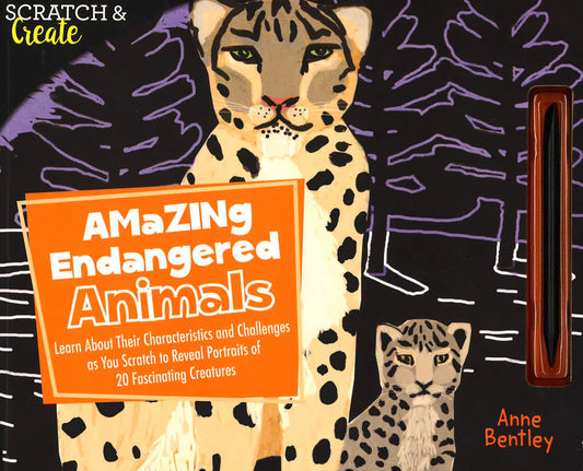 Scratch & Create: Amazing Endangered Animals: Learn About Their Characteristics And Challenges