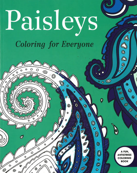 Paisleys: Coloring For Everyone