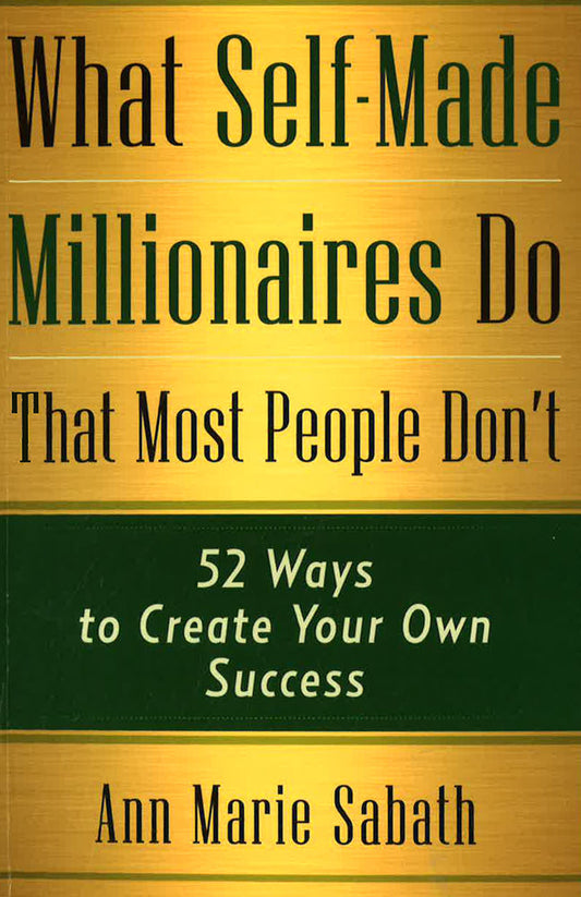 What Self-Made Millionaires Do That Most People Don't