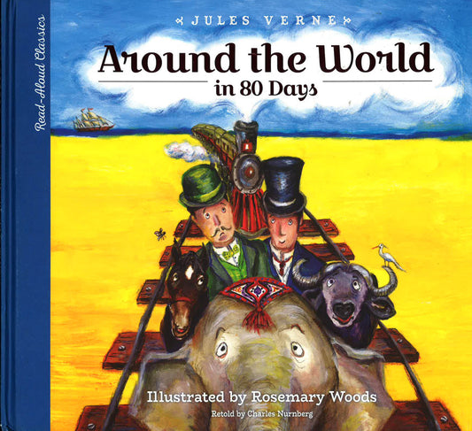 Read-Aloud Classics: Around The World In 80 Days (Modern Retelling)