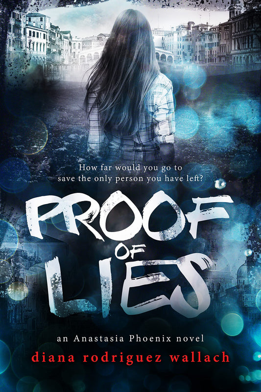 Proof Of Lies (Anastasia Phoenix Book 1)