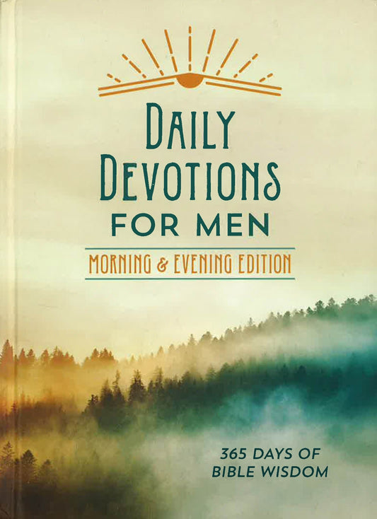 Daily Devotions for Men Morning & Evening Edition