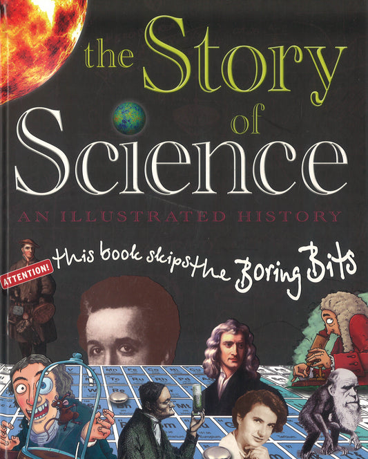 Story Of Science An Illustrated History