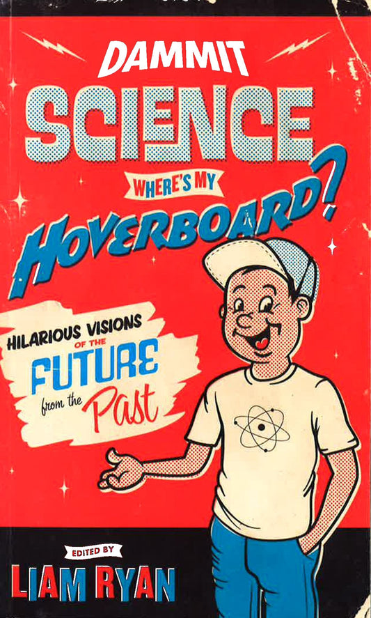 Dammit Science, Where's My Hoverboard