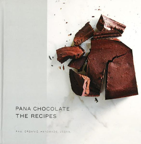 Pana Chocolate Recipes: Raw Organic Handmade Vegan