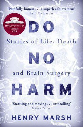 Do No Harm: Stories Of Life, Death And Brain Surgery