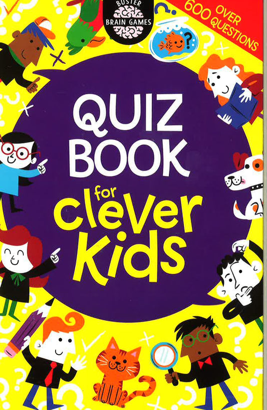 Quiz Book For Clever Kids (Buster Brain Games)