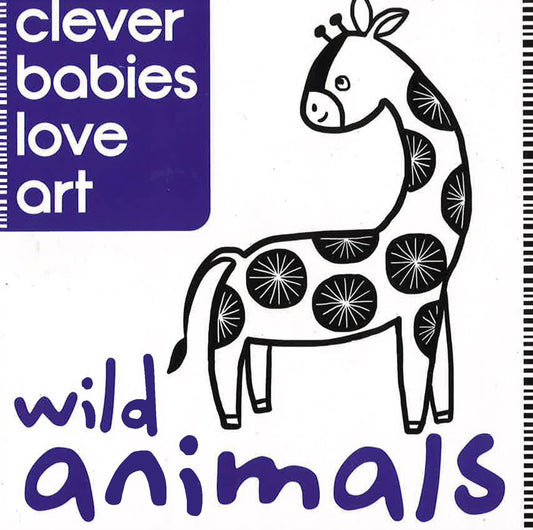 Clever Babies Love Art: Wild Animals