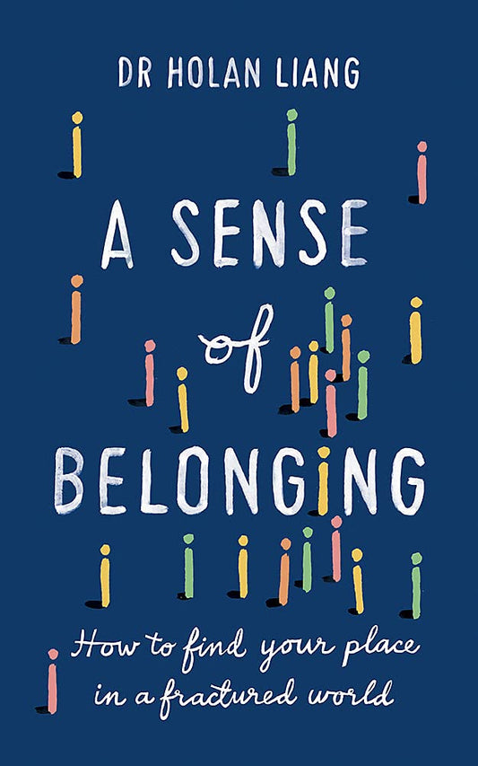 A Sense Of Belonging: How To Find Your Place In A Fractured World