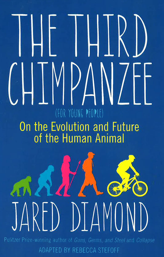 The Third Chimpanzee: On The Evolution