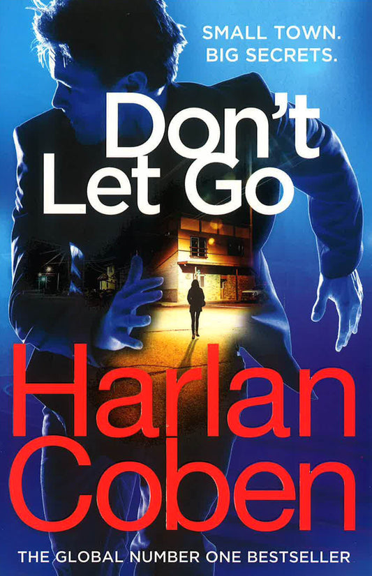 Don't Let Go: from the #1 bestselling creator of the hit Netflix series The Stranger
