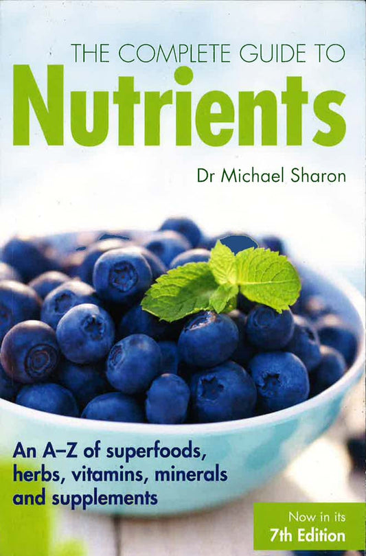 The Complete Guide To Nutrients