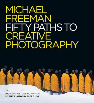 Fifty Paths To Creative Photography