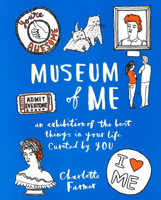 Museum Of Me: Curate Your Life With Your Own Drawings, Doodles And Writing