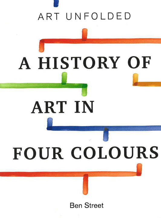 Art Unfolded: A History Of Art In The Four Colours