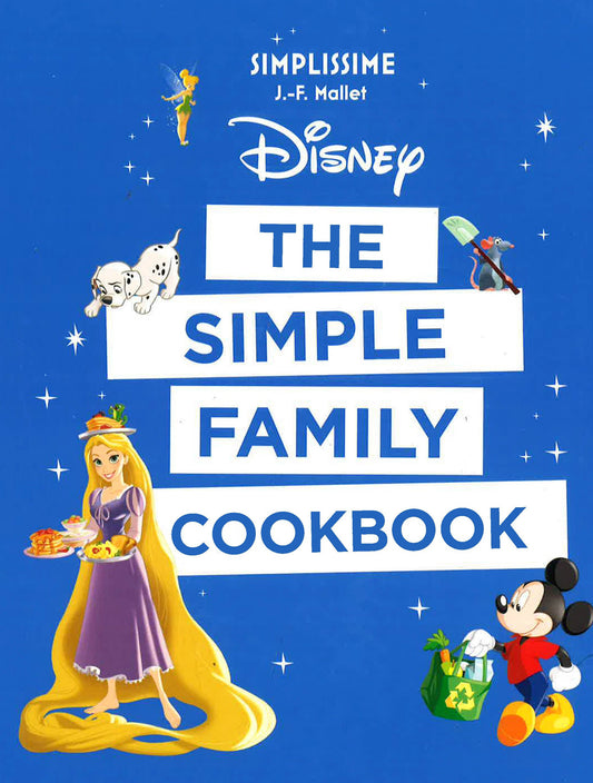 Disney: The Simple Family Cookbook