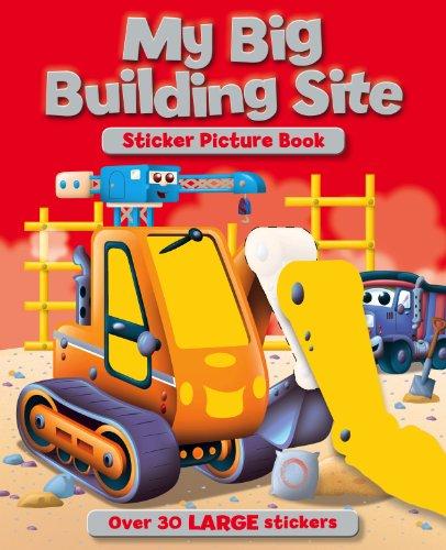 Sticker And Activity Sticker Pictures: My Big Building Site Sticker & Activity Book