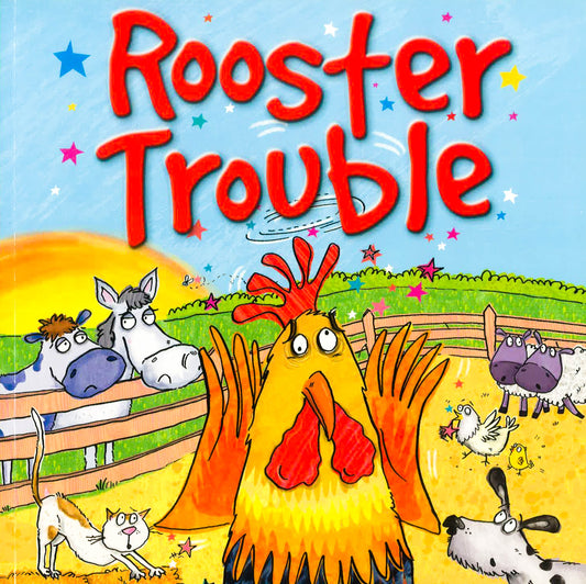 Rooster Trouble