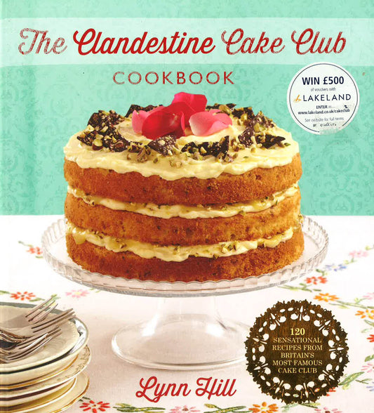 The Clandestine Cake Club Cookbook