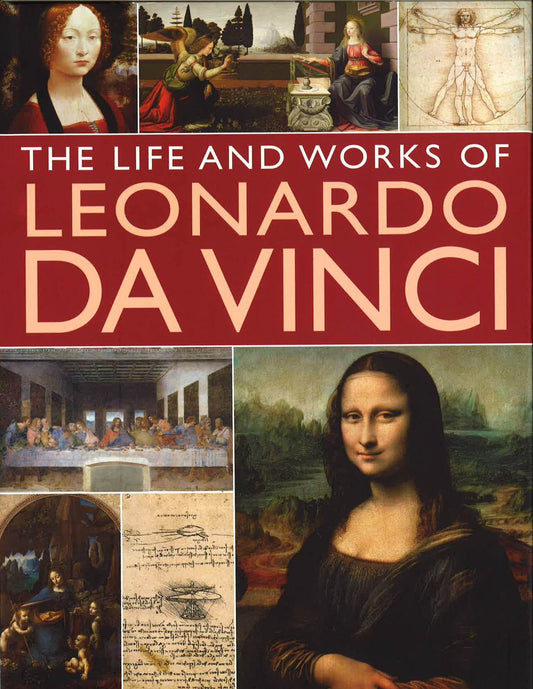 Anness: The Life & Works Of Leonardo Da Vinci