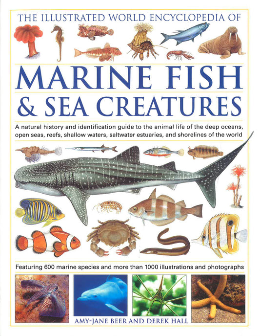 The Illustrated World Encyclopedia Of Marine Fish & Sea Creatures