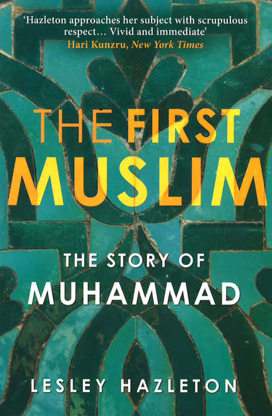 The First Muslim: The Story Of Muhammad