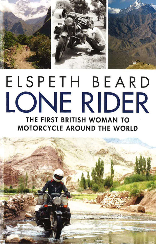 Lone Rider: The First British Woman To Motorcycle Around The World