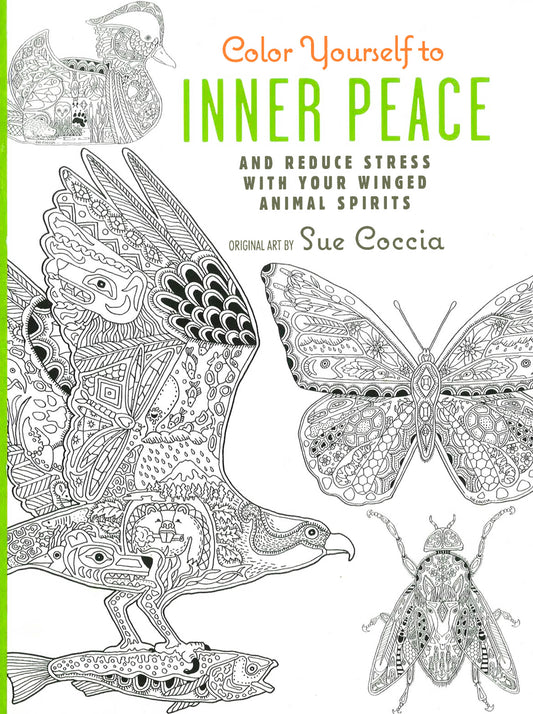 Color Yourself To Inner Peace: And Reduce Stress With Your Winged Animal Spirits