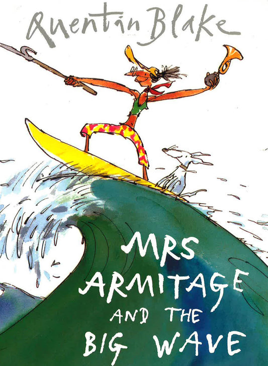 Quentin Blake Mrs Armitage And The Big Wave