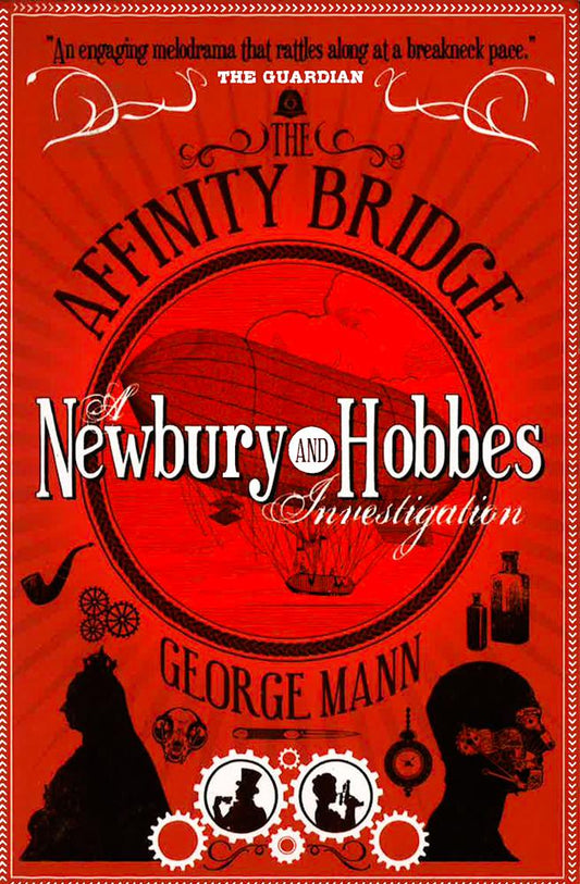 The Affinity Bridge: A Newbury & Hobbes Investigation (Newbury & Hobbes 1)