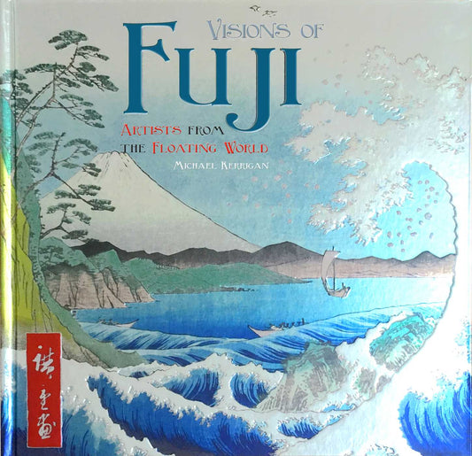 Visions Of Fuji: Artists From The Floating World