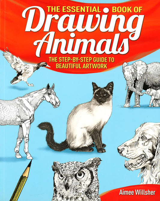 The Essential Book of Drawing Animals