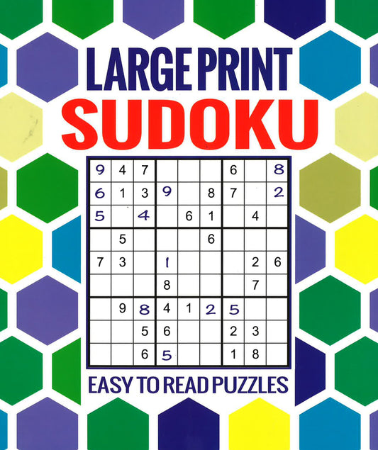 Large Print Sudoku: Easy To Read Puzzles