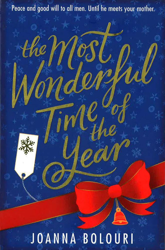 The Most Wonderful Time of the Year: a heart-warming and hilarious festive romance