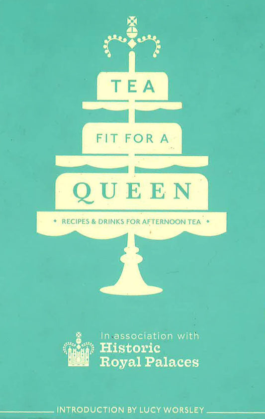 Tea Fit For A Queen