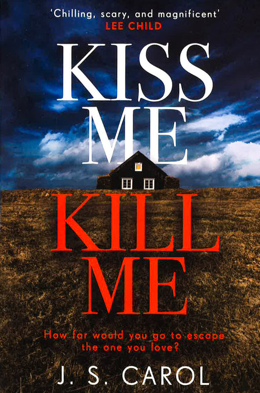 Kiss Me, Kill Me: Gripping. Twisty. Dark. Sinister.