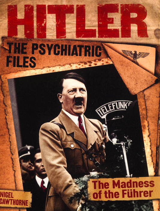 Hitler: The Psychiatric Files