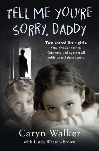 Tell Me Youre Sorry, Daddy - Two Scared Little Girls.